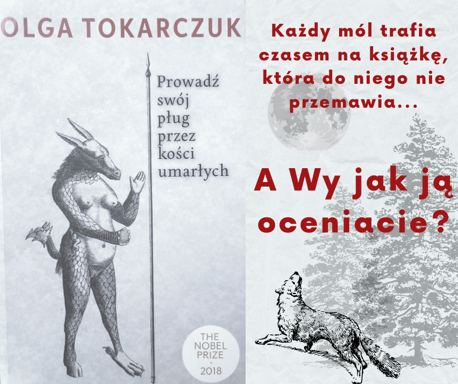  „Prowadź swój pług przez kości umarłych”, Olga Tokarczuk