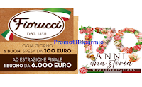 Concorso "170 anni Fiorucci" : vinci ogni giorno 5 buoni spesa da 100 euro e a estrazione, 1 da 6000 euro