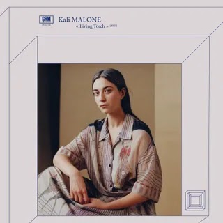 Kali Malone - Living Torch Music Album Reviews