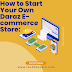 How to Start Your Own Daraz E-commerce Store