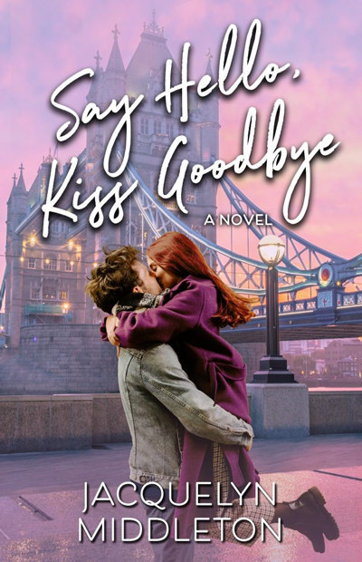 New Release: Say Hello, Kiss Goodbye by Jacquelyn Middleton