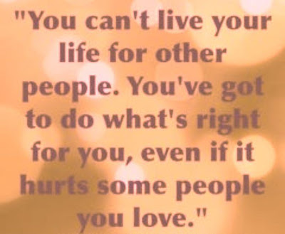 You can't live your life for other