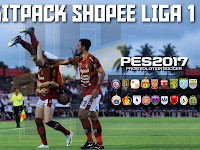  Full Kitpack Shopee Liga 1 2020 Final PES 2017 Seventeen Patch (17P)