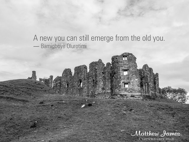 “A new you can still emerge from the old you.” ― Bamigboye Olurotimi