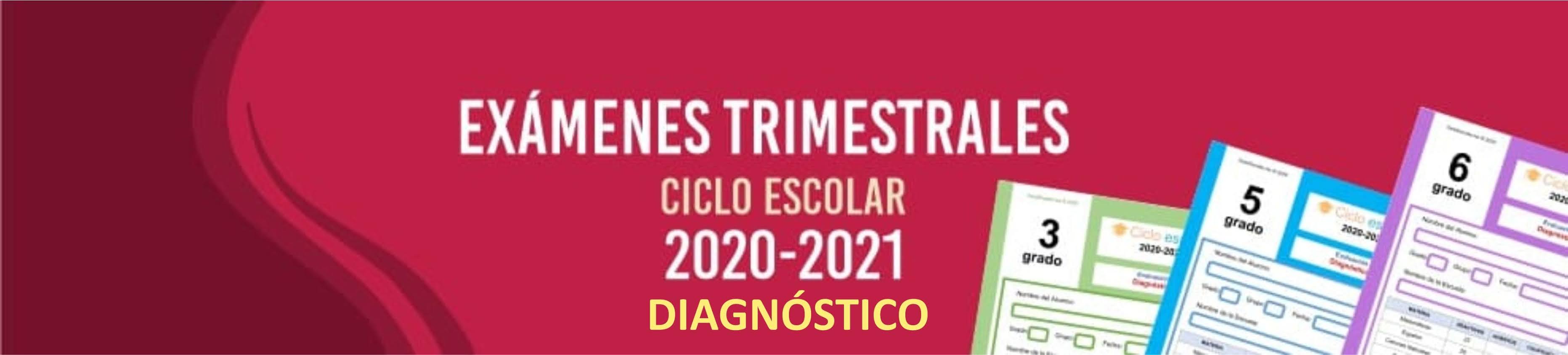 Exámenes de Diagnóstico Primaria Ciclo Escolar 2020-2021