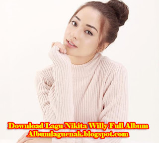 Download Lagu Nikita Willy Full Album