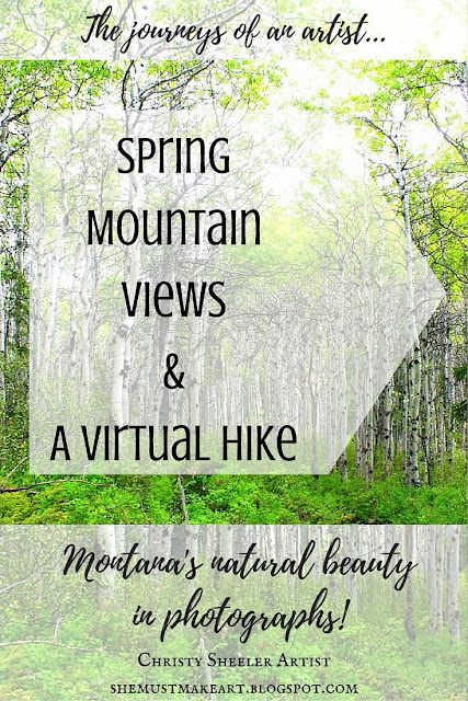The journeys of an artist, Spring mountain views & a virtual hike: Montana's natural beauty in photographs Christy Sheeler Artist