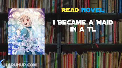 Read I Became a Maid in a TL Novel Full Episode