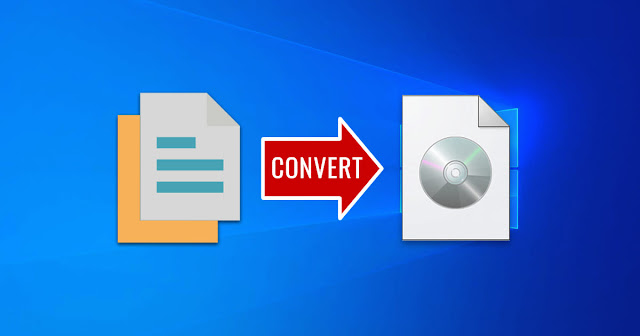 How to convert files and folders to ISO on Windows