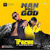 MUSIC: Trazyx ft Teni - Man No be God | @trazyxOfficial
