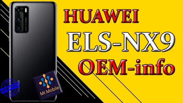 Huawei ELS-NX9 OEMinfo File Downlowd + Null IMEI Repair No Service Keybourd File