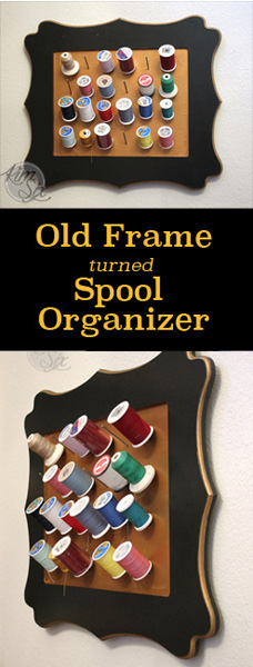 Old frame turned spool orgainzer