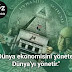 "Dünya ekonomisini yöneten,Dünyayı yönetir."