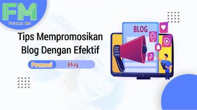 Mempromosikan Blog Dengan Efektif