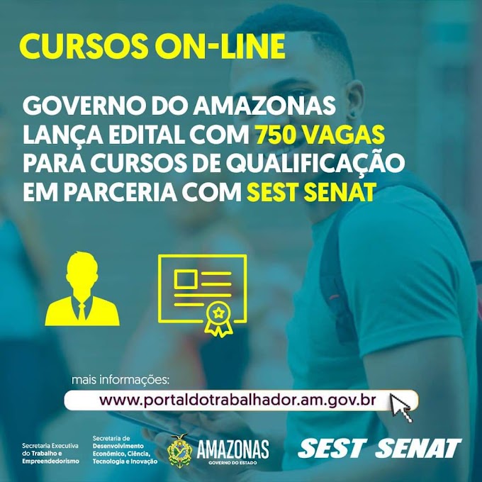 🔰 O Governo do Estado do Amazonas, lançou nesta terça-feira (29/03/22), edital com 750 vagas para cursos de qualificação na modalidade on-line.