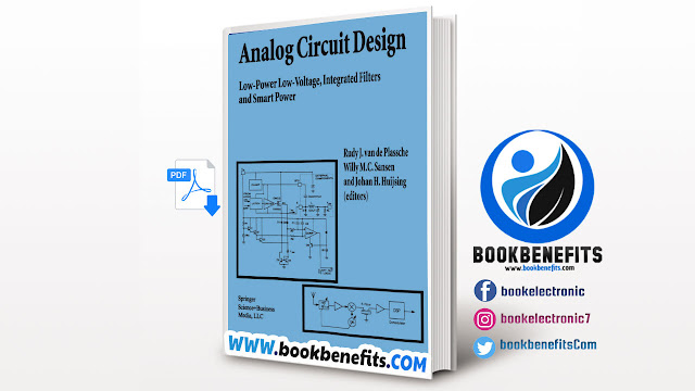 Analog Circuit Design: Low-Power Low-Voltage, Integrated Filters and Smart Power