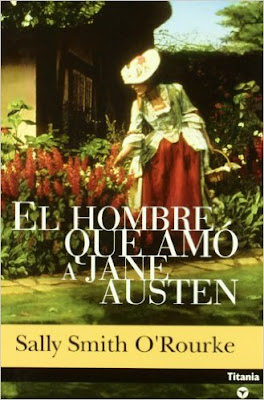 El hombre que amó a Jane Austen, de Sally Smith O'Rourke