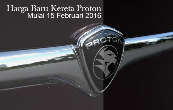 Senarai Harga Kereta Proton Baru 2016