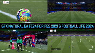 PES 2021 & FOOTBALL LIFE | NEW NATURAL GFX LIKE EA FC24