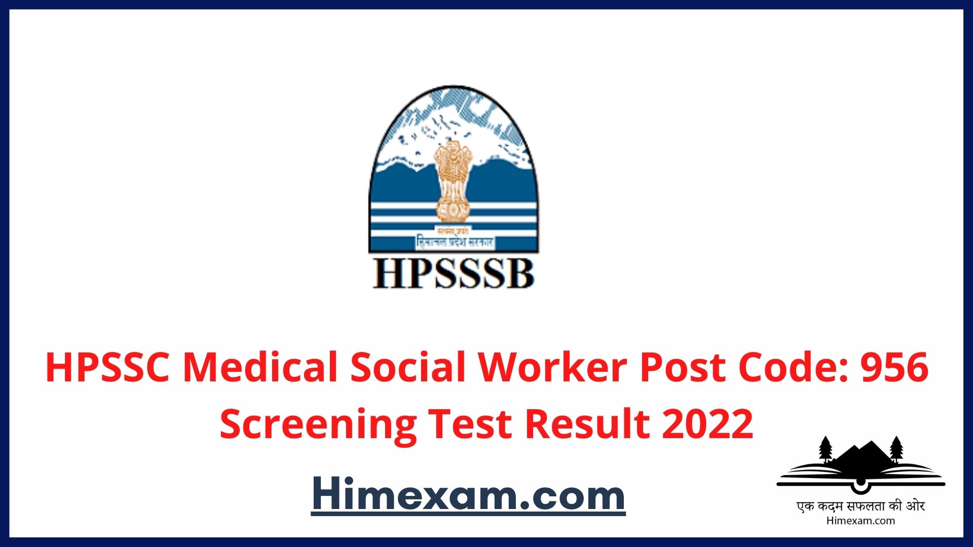 HPSSC Medical Social Worker  Post Code: 956 Screening Test Result 2022