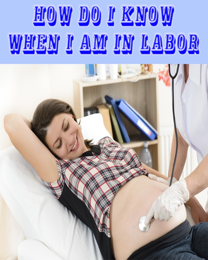 How do I Know When I Am in Labor