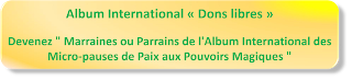  Pour soutenir les actions menées par les enfants du monde entier en faveur de la Paix, de la Bienveillance et des ODD, cliquez ici