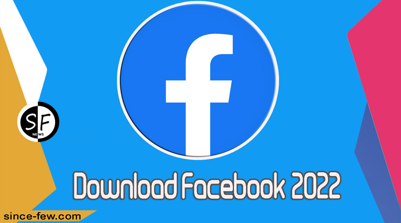 Download Facebook Suitable For The device 2022 Download Facebook For Android Latest Version 2021 Download Facebook For All Devices 2022 With Ease