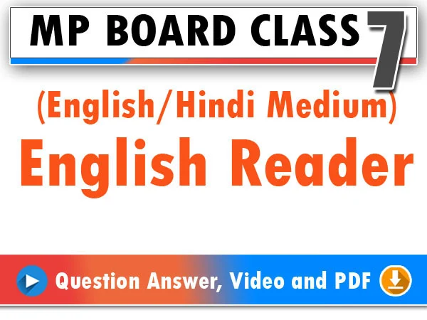 MP BOARD Class 7 English Reader Solution