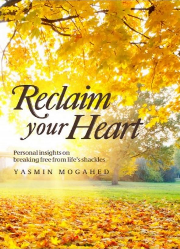 Reclaim Your Heart Book by Yasmin Mogahed