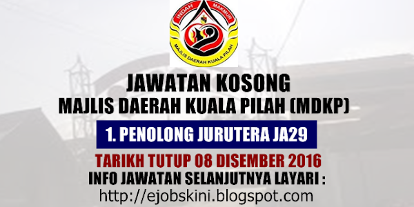 Jawatan Kosong Majlis Daerah Kuala Pilah (MDKP) - 08 Disember 2016