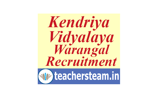 Kendriaya Vidyalaya Warangal Recruitment