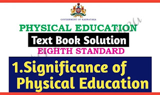 Karnataka 8th PE Text Book Solution 1.SIGNIFICANCE OF PHYSICAL EDUCATION