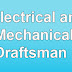 Electrical and Mechanical Draftsman