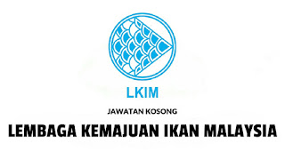 Jawatan Kosong di Lembaga Kemajuan Ikan Malaysia (LKIM) | Tarikh Tutup: 23 Mac 2020