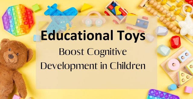 educational-toys-boost-cognitive-development-in-children