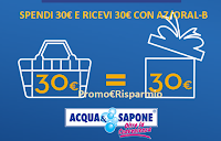 Logo AZ e Oral-B ''Entra in Acqua&Sapone e esci con il sorriso'': spendi 30€ e ricevi 30€