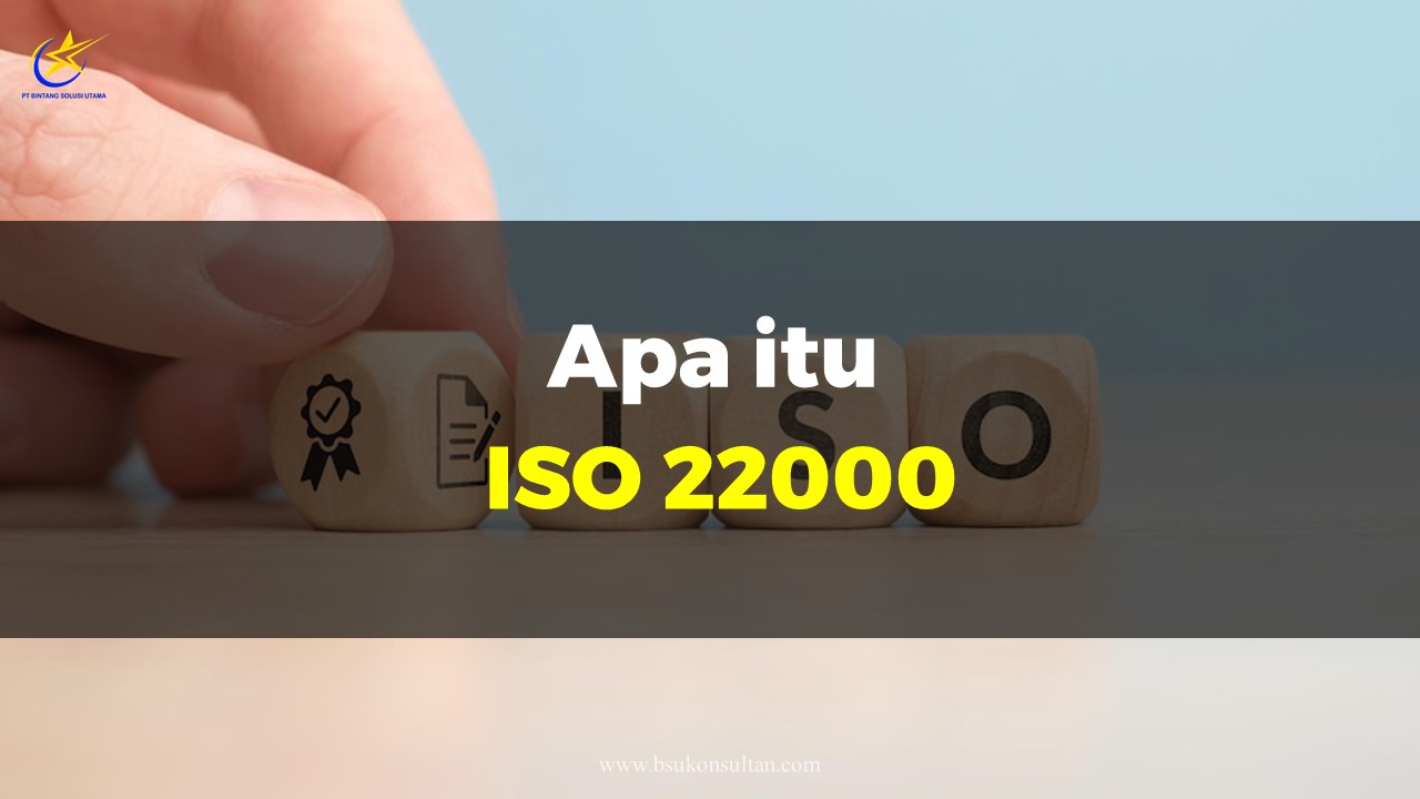 Apa Itu ISO 22000?