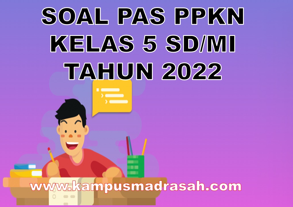 Soal PAS PPKn Kelas 5 SD/MI