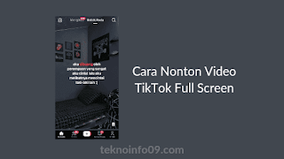 Cara Nonton Video TikTok Full Screen