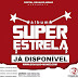 Portal Osvaldo Moniz - Álbum Super Estrela (Variada)