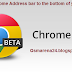How to Move Chrome Address bar to the bottom of your screen on Android