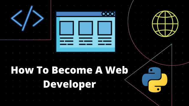 How To Become A Web Developer