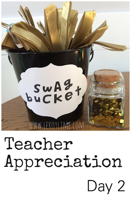 Teacher Appreciation - Day 2 - Swag Buckets - LeroyLime