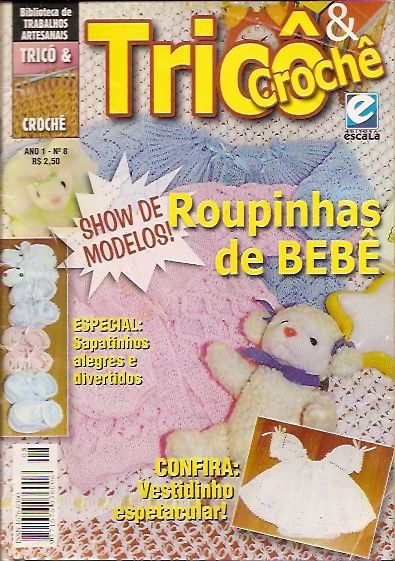  Tricô & Crochê N° 8 - Roupinhas De Bebê 