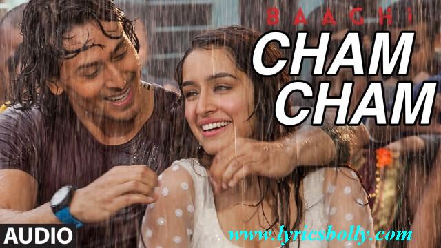 Latest Bollywood Songs Lyrics With English Meaning Cham Cham Hindi Song Lyrics And English Meaning Baaghi 16