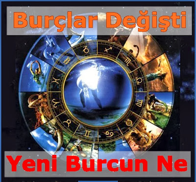 burçlar değişti