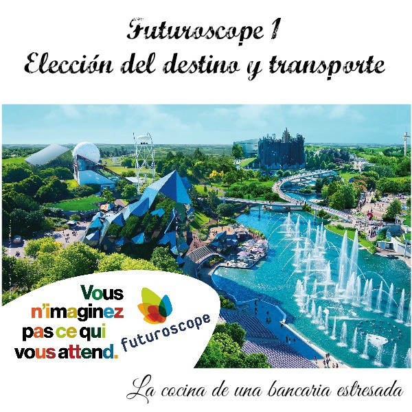 Viaje a Futuroscope, Poitiers, Francia