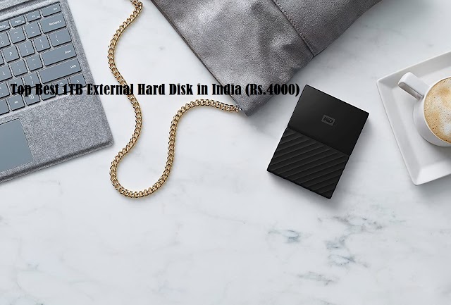 Top 5 Best 1TB External Hard Disk in India (Rs.4000)