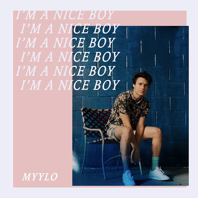 Myylo Unveils ‘I’m a Nice Boy’ EP