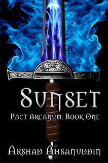 Picture of a sword enveloped in blue flames, novel cover for Sunset, Pact Arcanum Book One by Arshad Ahsanuddin